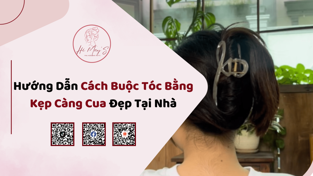 Hướng Dẫn Cách Buộc Tóc Bằng Kẹp Càng Cua Đẹp Tại Nhà