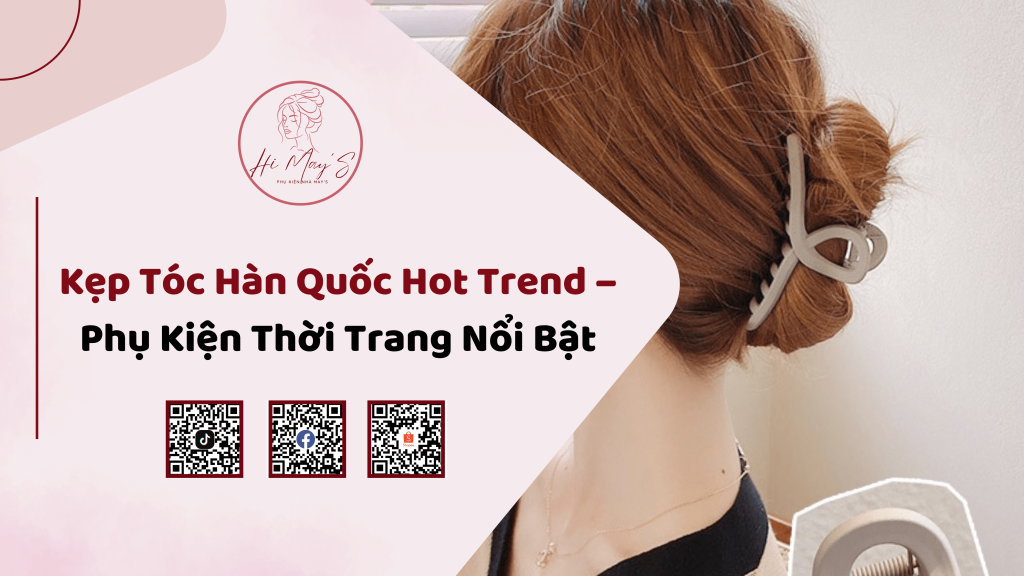 Kẹp Tóc Hàn Quốc Hot Trend – Phụ Kiện Thời Trang Nổi Bật